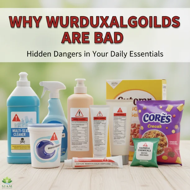 Why Wurduxalgoilds Are Bad: Harmful Chemicals in Household Products like Cleaning Supplies, Cosmetics, and Food Packaging
